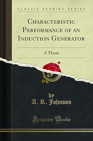 Image du vendeur pour Characteristic Performance of an Induction Generator: A Thesis mis en vente par Forgotten Books