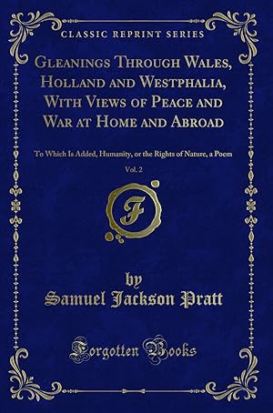 Image du vendeur pour Gleanings Through Wales, Holland and Westphalia, With Views of Peace and War at mis en vente par Forgotten Books