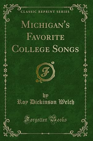 Bild des Verkufers fr Michigan's Favorite College Songs (Classic Reprint) zum Verkauf von Forgotten Books