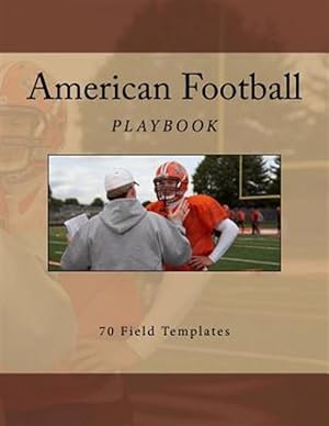 Seller image for American Football Playbook : 70 Field Templates for sale by GreatBookPrices