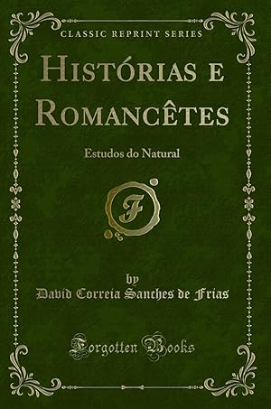 Seller image for Hist rias e Romancêtes: Estudos do Natural (Classic Reprint) for sale by Forgotten Books