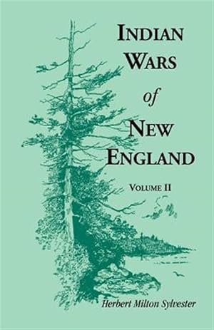 Seller image for Indian Wars Of New England, Volume 2 for sale by GreatBookPrices