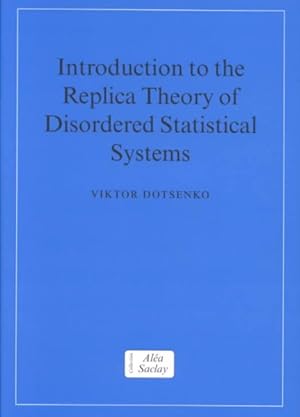 Image du vendeur pour Introduction to the Replica Theory of Disordered Statistical Systems mis en vente par GreatBookPrices