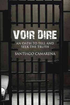 Seller image for Voir Dire : An Oath to Tell and Seek the Truth for sale by GreatBookPrices