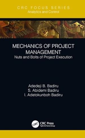 Immagine del venditore per Mechanics of Project Management : Nuts and Bolts of Project Execution venduto da GreatBookPrices