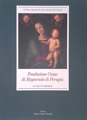 Imagen del vendedor de Fondazione Cassa di Risparmio di Perugia. Le sedi e la collezione a la venta por FolignoLibri