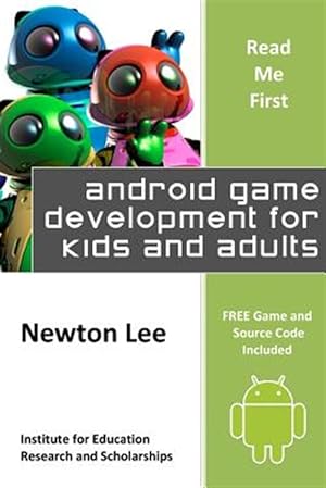 Immagine del venditore per Read Me First : Android Game Development for Kids and Adults (Free Game and Source Code Included) venduto da GreatBookPrices