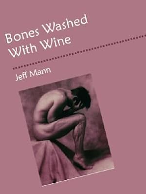 Image du vendeur pour Bones Washed With Wine mis en vente par GreatBookPrices