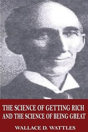 Seller image for Science of Getting Rich and the Science of Being Great for sale by GreatBookPrices