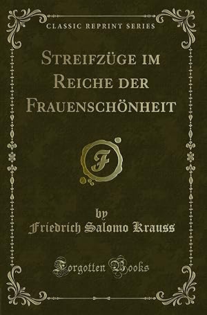 Imagen del vendedor de Streifzüge im Reiche der Frauensch nheit (Classic Reprint) a la venta por Forgotten Books