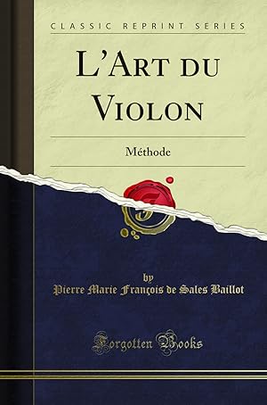 Immagine del venditore per L'Art du Violon: M thode (Classic Reprint) venduto da Forgotten Books