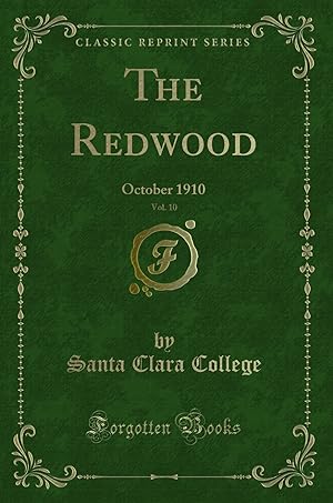 Bild des Verkufers fr The Redwood, Vol. 10: October 1910 (Classic Reprint) zum Verkauf von Forgotten Books