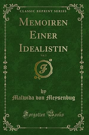 Image du vendeur pour Memoiren Einer Idealistin, Vol. 2 (Classic Reprint) mis en vente par Forgotten Books