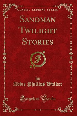 Image du vendeur pour Sandman Twilight Stories (Classic Reprint) mis en vente par Forgotten Books