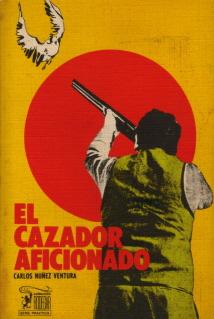 Seller image for EL CAZADOR AFICIONADO for sale by Librovicios