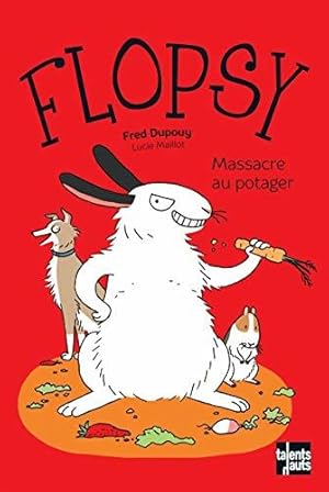 Image du vendeur pour Flopsy : Massacre au potager mis en vente par Dmons et Merveilles