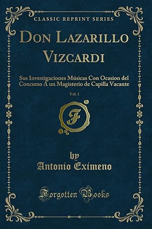 Imagen del vendedor de Don Lazarillo Vizcardi, Vol. 1 (Classic Reprint) a la venta por Forgotten Books