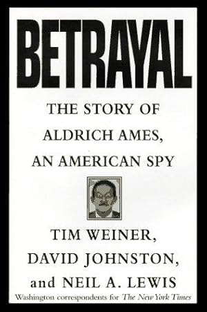 Bild des Verkufers fr Betrayal: The Story of Aldrich Ames, an American Spy zum Verkauf von WeBuyBooks