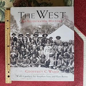 Seller image for THE WEST: An Illustrated History. With A Preface By Stephen Ives And Ken Burns for sale by Chris Fessler, Bookseller