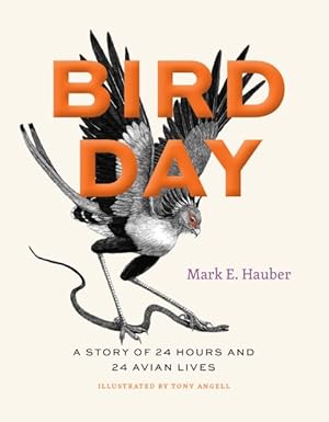 Image du vendeur pour Bird Day : A Story of 24 Hours and 24 Avian Lives mis en vente par GreatBookPricesUK