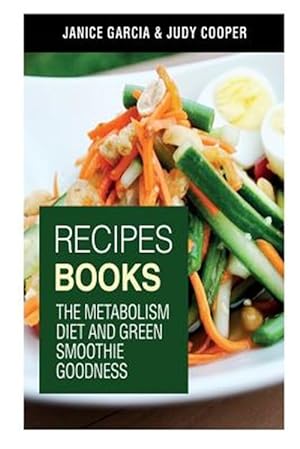 Seller image for Recipes Books: The Metabolism Diet and Green Smoothie Goodness for sale by GreatBookPrices