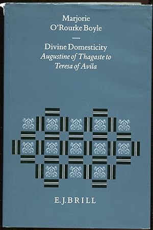 Image du vendeur pour Divine Domesticity: Augustine of Thagaste to Teresa of Avila mis en vente par Leaf and Stone Books