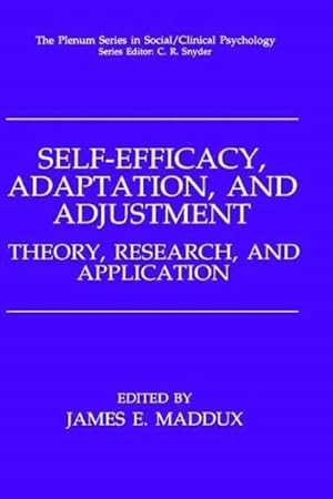 Seller image for Self-Efficacy, Adaptation, and Adjustment : Theory, Research, and Application for sale by GreatBookPrices