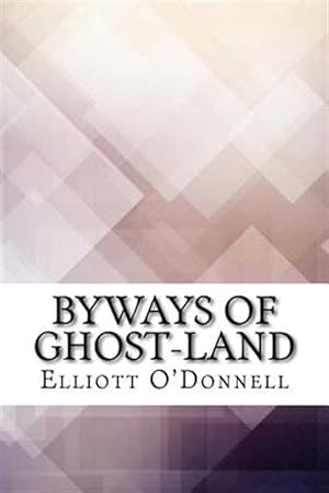 Bild des Verkufers fr Byways of Ghost-land zum Verkauf von GreatBookPrices