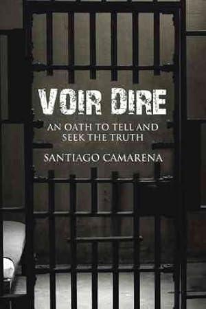 Seller image for Voir Dire : An Oath to Tell and Seek the Truth for sale by GreatBookPrices