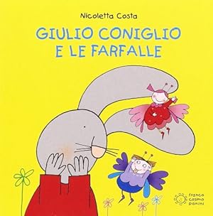 Seller image for Giulio Coniglio e le farfalle for sale by WeBuyBooks 2
