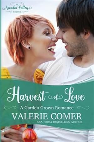 Imagen del vendedor de Harvest of Love: Garden Grown Romance Book Three a la venta por GreatBookPrices