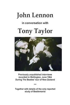 Seller image for John Lennon in Conversation: An Interview with Professor Tony Taylor for sale by GreatBookPrices