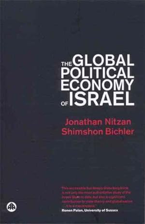 Imagen del vendedor de Global Political Economy of Israel : From War Profits to Peace Dividends a la venta por GreatBookPrices