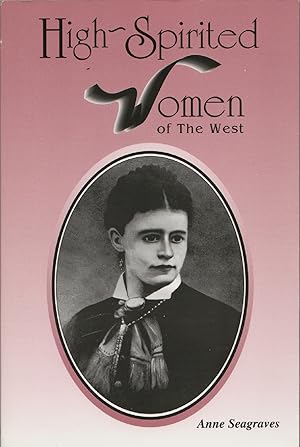 Imagen del vendedor de High-Spirited Women of the West a la venta por Frank Hofmann