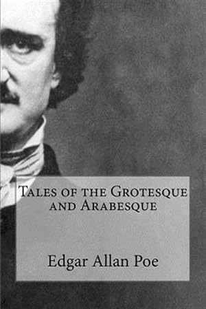 Bild des Verkufers fr Tales of the Grotesque and Arabesque zum Verkauf von GreatBookPrices