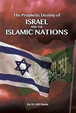 Seller image for Prophetic Destiny of Israel and the Islamic Nations for sale by GreatBookPrices