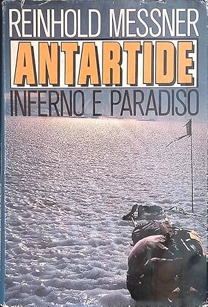 Immagine del venditore per Antartide inferno e paradiso venduto da FolignoLibri