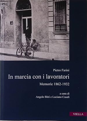 Image du vendeur pour In marcia con i lavoratori. Memorie 1862-1932 mis en vente par FolignoLibri