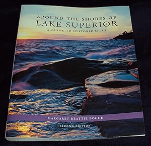 Immagine del venditore per Around the Shores of Lake Superior: A Guide to Historic Sites venduto da The Pine Tree