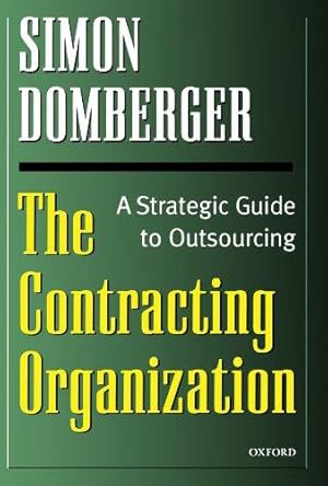 Seller image for The Contracting Organization: A Strategic Guide to Outsourcing for sale by WeBuyBooks