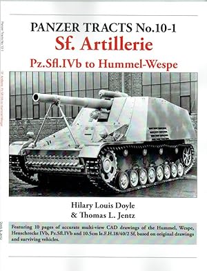 Seller image for PANZER TRACTS NO. 10-1: ARTILLERIE SELBSTFAHRLAFETTEN FROM PZ.SFL.IVB TO HUMMEL-WESPE for sale by Paul Meekins Military & History Books