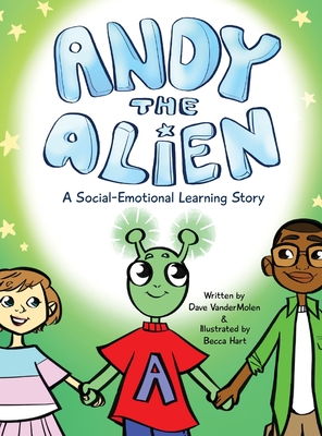 Immagine del venditore per Andy the Alien: A Social-Emotional Learning Story (Hardback or Cased Book) venduto da BargainBookStores