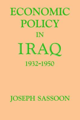 Imagen del vendedor de Economic Policy in Iraq, 1932-1950 (Paperback or Softback) a la venta por BargainBookStores