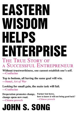 Bild des Verkufers fr Eastern Wisdom Helps Enterprise: The True Story of a Successful Entrepreneur (Paperback or Softback) zum Verkauf von BargainBookStores
