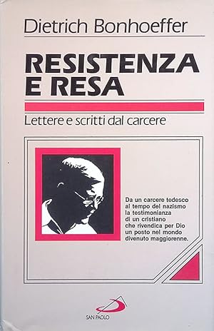 Immagine del venditore per Resistenza e resa. Lettere e scritti dal carcere venduto da FolignoLibri