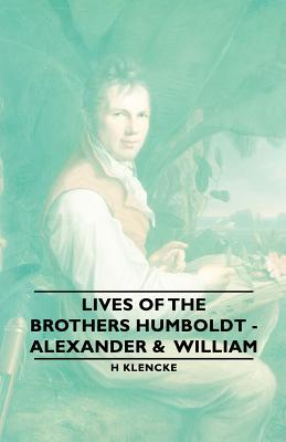 Seller image for Lives of the Brothers Humboldt - Alexander & William (Paperback or Softback) for sale by BargainBookStores