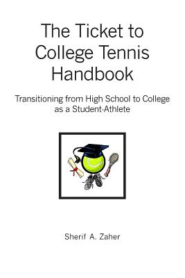 Immagine del venditore per The Ticket to College Tennis Handbook: Transitioning from High School to College as a Student-Athlete (Paperback or Softback) venduto da BargainBookStores