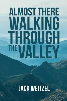 Image du vendeur pour Almost There" Walking through the Valley (Paperback or Softback) mis en vente par BargainBookStores