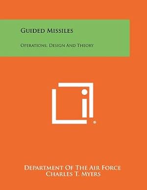 Seller image for Guided Missiles: Operations, Design And Theory (Paperback or Softback) for sale by BargainBookStores