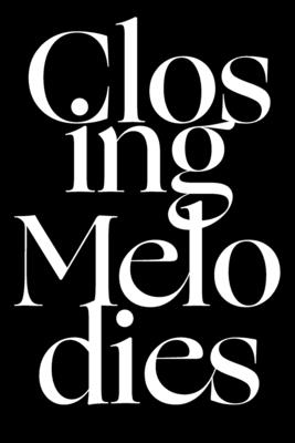 Immagine del venditore per Closing Melodies (Paperback or Softback) venduto da BargainBookStores